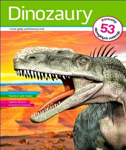 Dinozaury i inne gady prehistoryczne Opracowanie zbiorowe