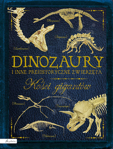 Dinozaury i inne prehistoryczne zwierzęta. Kości gigantów Colson Rob