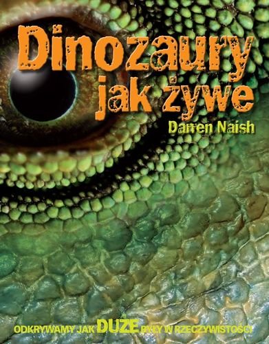 Dinozaury jak żywe Naish Darren