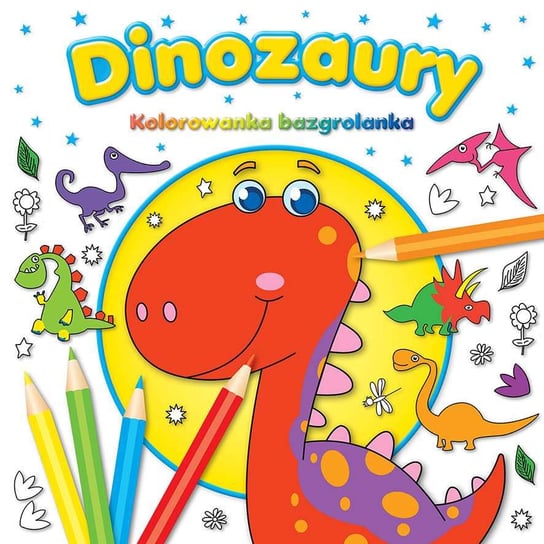 Dinozaury. Kolorowanka bazgrolanka Opracowanie zbiorowe