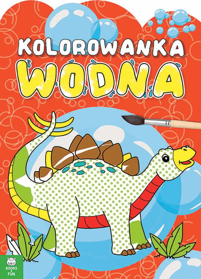 Dinozaury. Kolorowanka wodna Opracowanie zbiorowe