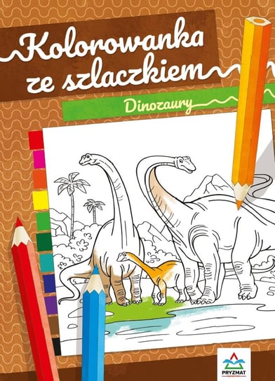 Dinozaury. Kolorowanka ze szlaczkiem Natalia Logvanova