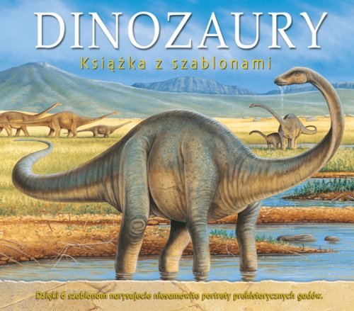 Dinozaury. Książka z szablonami Zarawska Patrycja