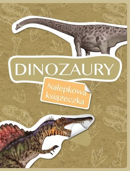 Dinozaury. Nalepkowa książeczka Opracowanie zbiorowe