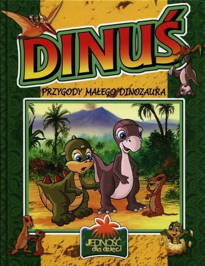 Dinuś. Przygody małego dinozaura Opracowanie zbiorowe