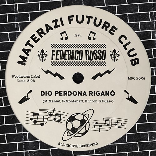 Dio Perdona Riganò Materazi Future Club feat. Federico Russo