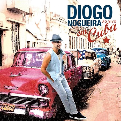 Diogo Nogueira Ao Vivo Em Cuba Diogo Nogueira feat. Los Van Van