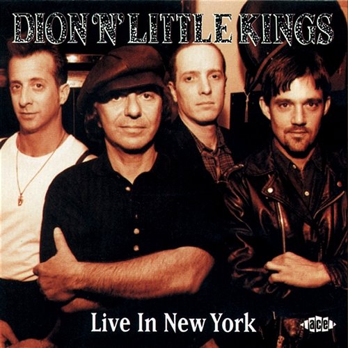 Dion 'n' Little Kings Live In New York Dion 'n' Little Kings