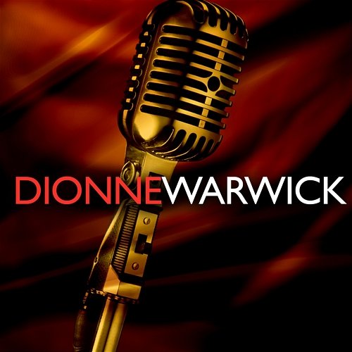 Dionne Warwick Dionne Warwick