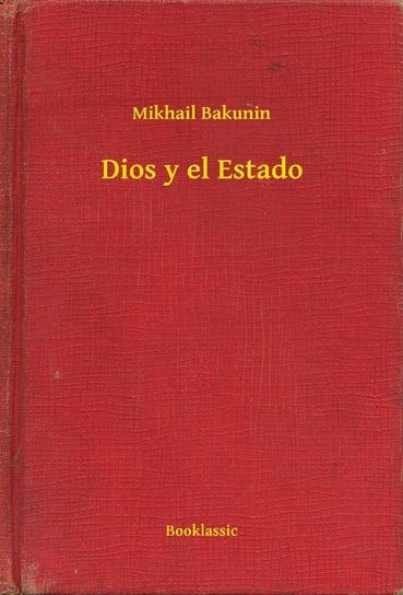Dios y el Estado Mikhail Bakunin
