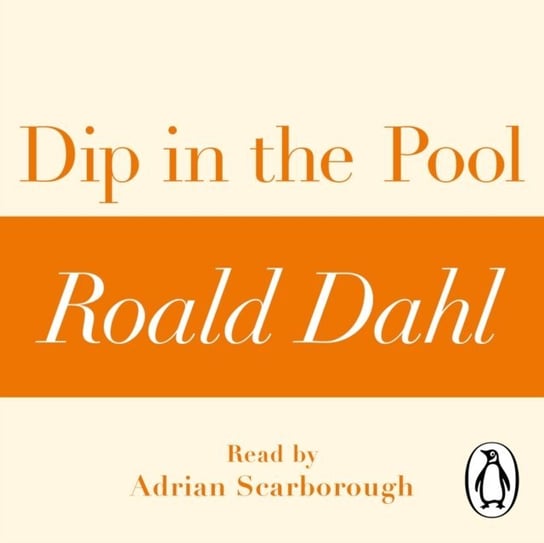 Dip in the Pool (A Roald Dahl Short Story) Dahl Roald