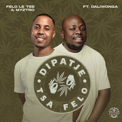 Dipatje Tsa Felo Felo Le Tee, Myztro feat. Daliwonga