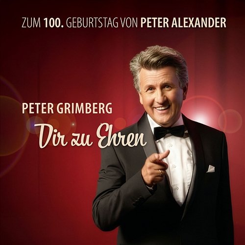 Dir zu Ehren Peter Grimberg