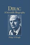 Dirac: A Scientific Biography Kragh Helge
