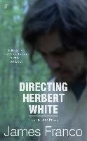 Directing Herbert White Franco James