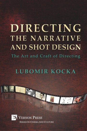 Directing the Narrative and Shot Design Kocka Lubomir