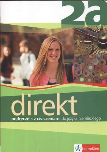 Direkt 2A. Język niemiecki. Podręcznik z ćwiczeniami + CD Motta Giorgio, Ćwikowska Beata