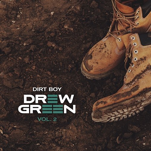 DIRT BOY Vol. 2 - EP Drew Green
