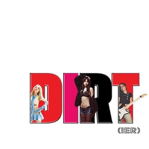 DIRT(ier) Zoe Ko, Sophie Powers feat. Emi Grace