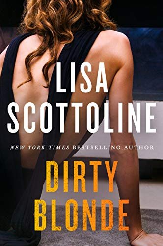 Dirty Blonde. A Novel Scottoline Lisa