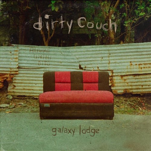 Dirty Couch Galaxy Lodge