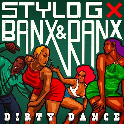 DIRTY DANCE Stylo G, Banx & Ranx