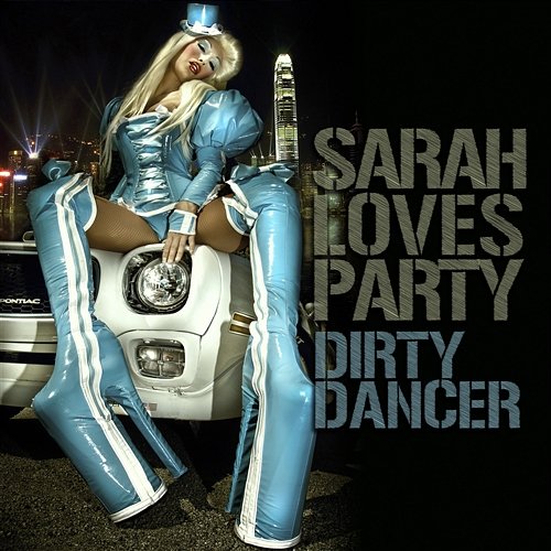 Dirty Dancer Sarah Loves Party