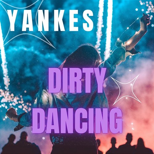 Dirty Dancing Yankes