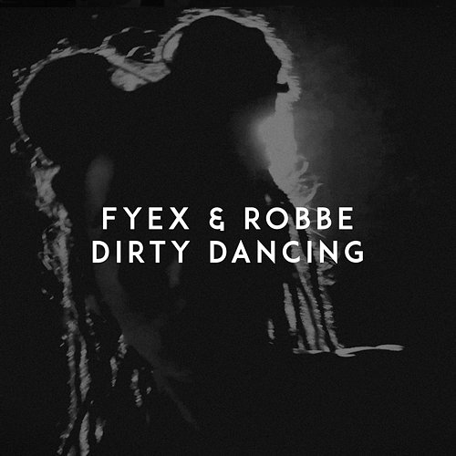 Dirty Dancing Fyex, Robbe