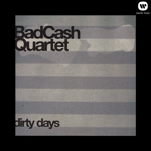 Dirty Days Bad Cash Quartet
