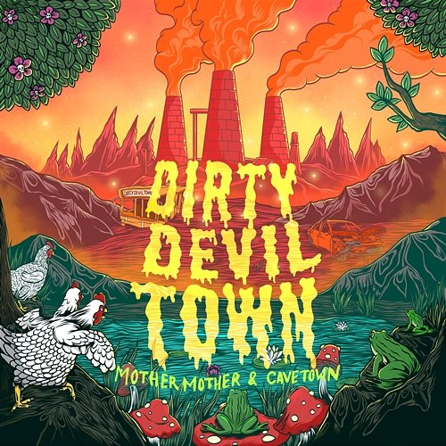 Dirty Devil Town Mother Mother & Cavetown
