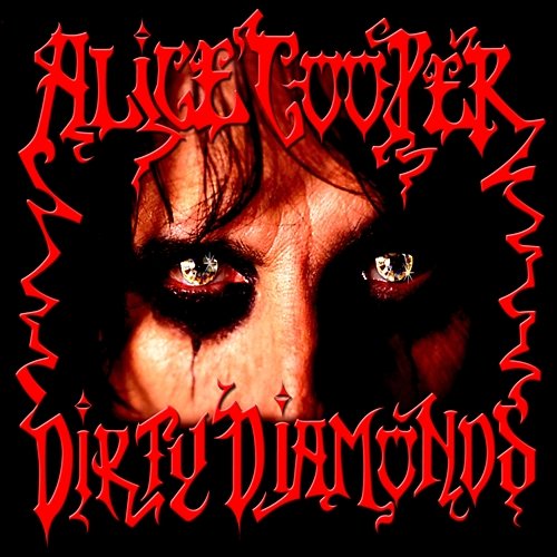 Dirty Diamonds Alice Cooper