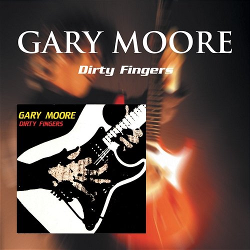 Dirty Fingers Gary Moore