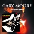 Dirty Fingers Gary Moore