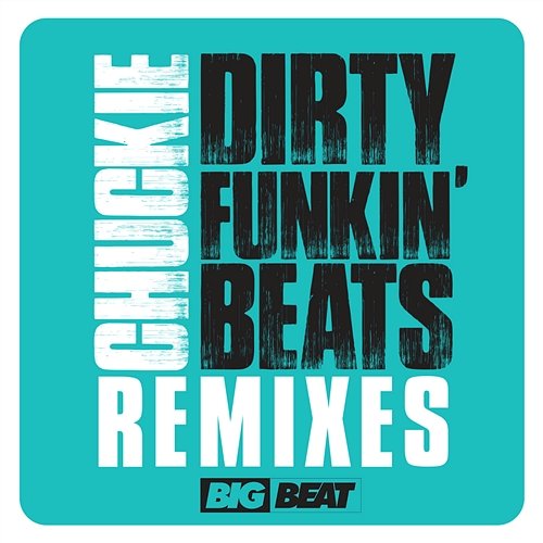 Dirty Funkin Beats Remixes Chuckie