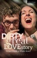 Dirty Great Love Story Marsh Richard, Bonna Katie