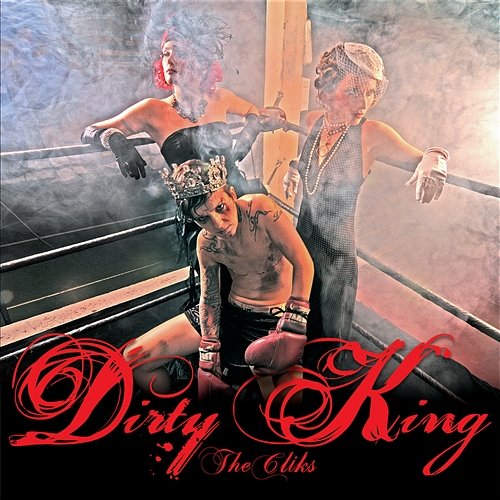 Dirty King The Cliks