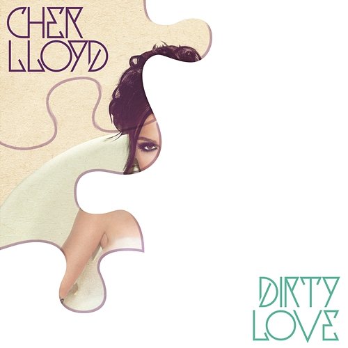 Dirty Love Cher Lloyd