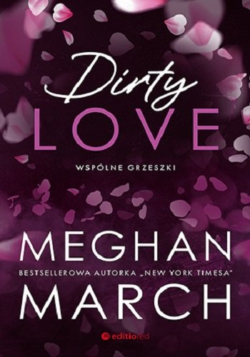 Dirty love. Wspólne grzeszki March Meghan