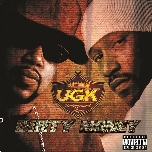 Dirty Money UGK (Underground Kingz)