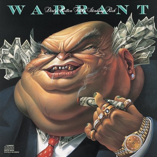 Dirty Rotten Filthy Stinking Rich Warrant