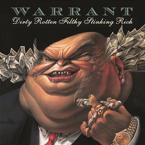 Dirty Rotten Filthy Stinking Rich Warrant