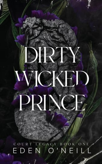 Dirty Wicked Prince: Alternative Cover Edition Eden O'Neill
