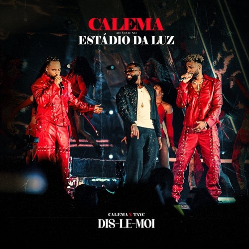 Dis-Le Moi Tayc, Calema