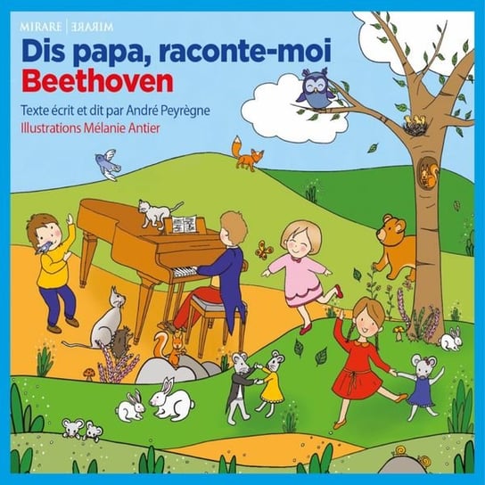 Dis Papa Raconte-Moi Van Beethoven Ludwig