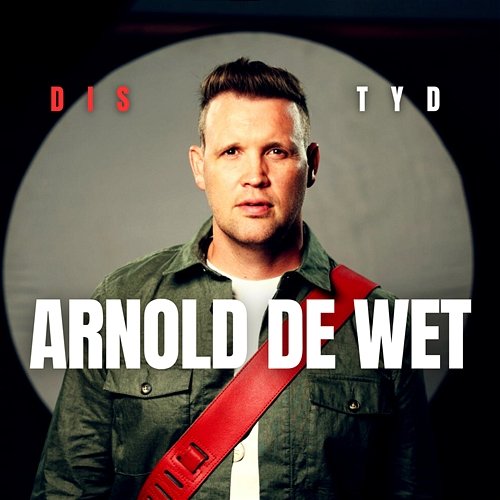 Dis Tyd Arnold de Wet