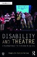 Disability and Theatre Barton Farcas Stephanie