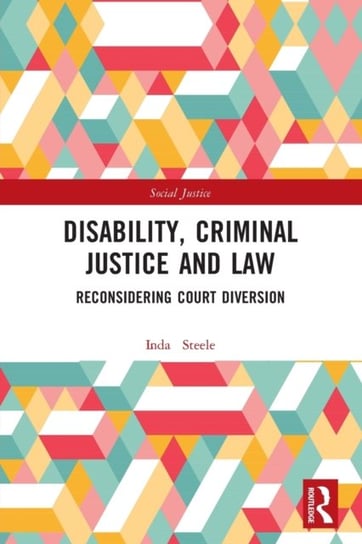 Disability, Criminal Justice and Law: Reconsidering Court Diversion Opracowanie zbiorowe