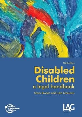 Disabled Children: a legal handbook Steve Broach