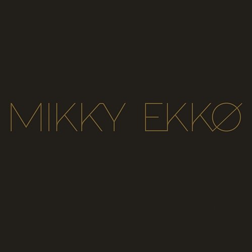 Disappear Mikky Ekko